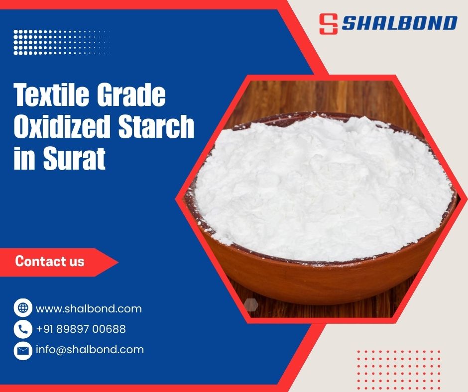 Textile Grade Oxidized Starch in Surat
